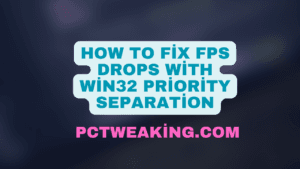 How To Fix Fps Drops With Win Priority Separation