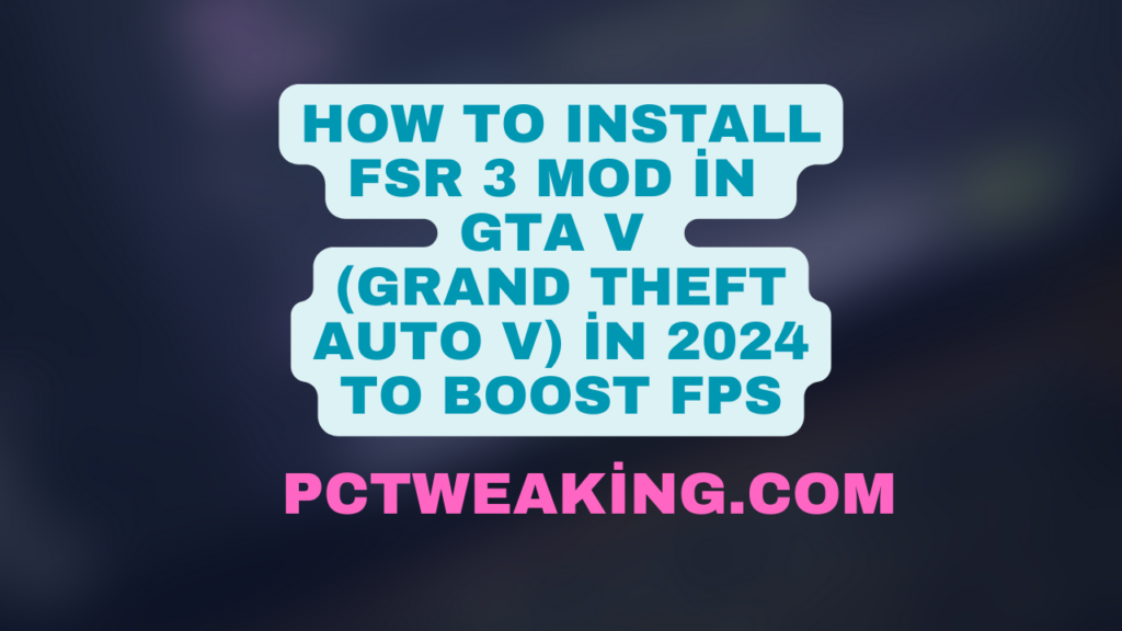 How to install fsr 3 mod in gta v