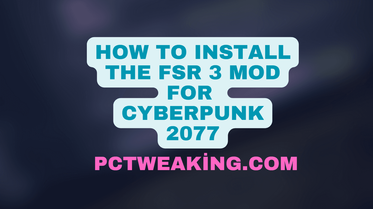 learn How to Install the FSR 3 Mod for Cyberpunk 2077