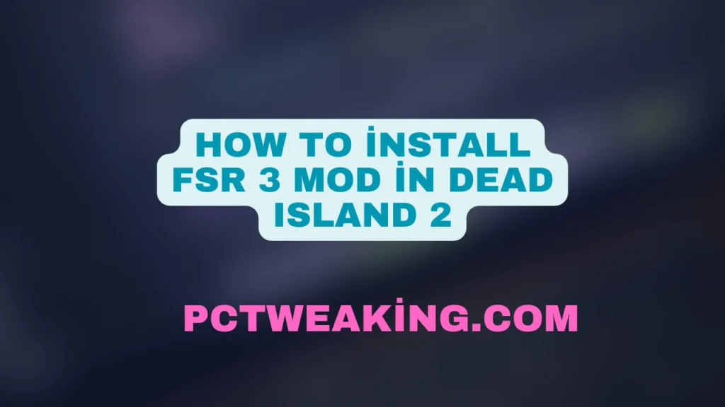 Learn How to install frame generation fsr 3 mod in Dead Island 2